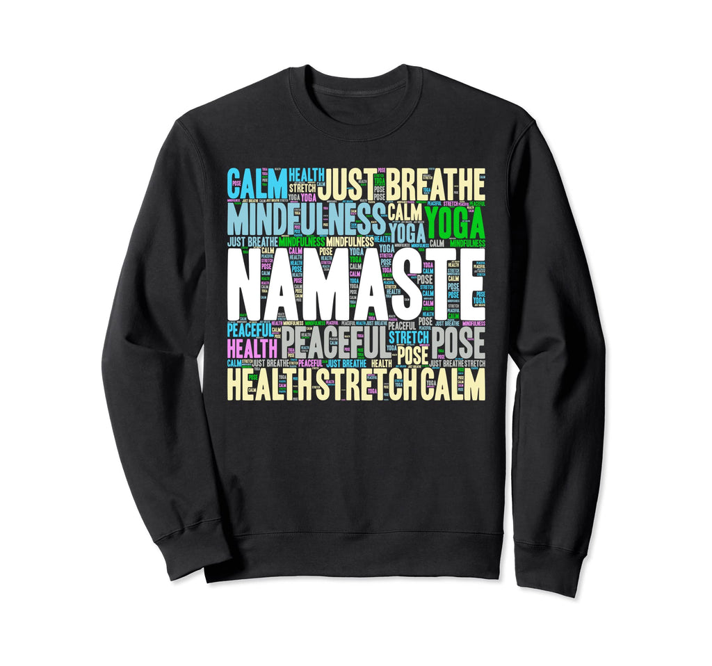 Namaste Yoga Just Breathe Sweatshirt - Unique Graphic for Adults - T-Shirt, Sweatshirt, Hoodie