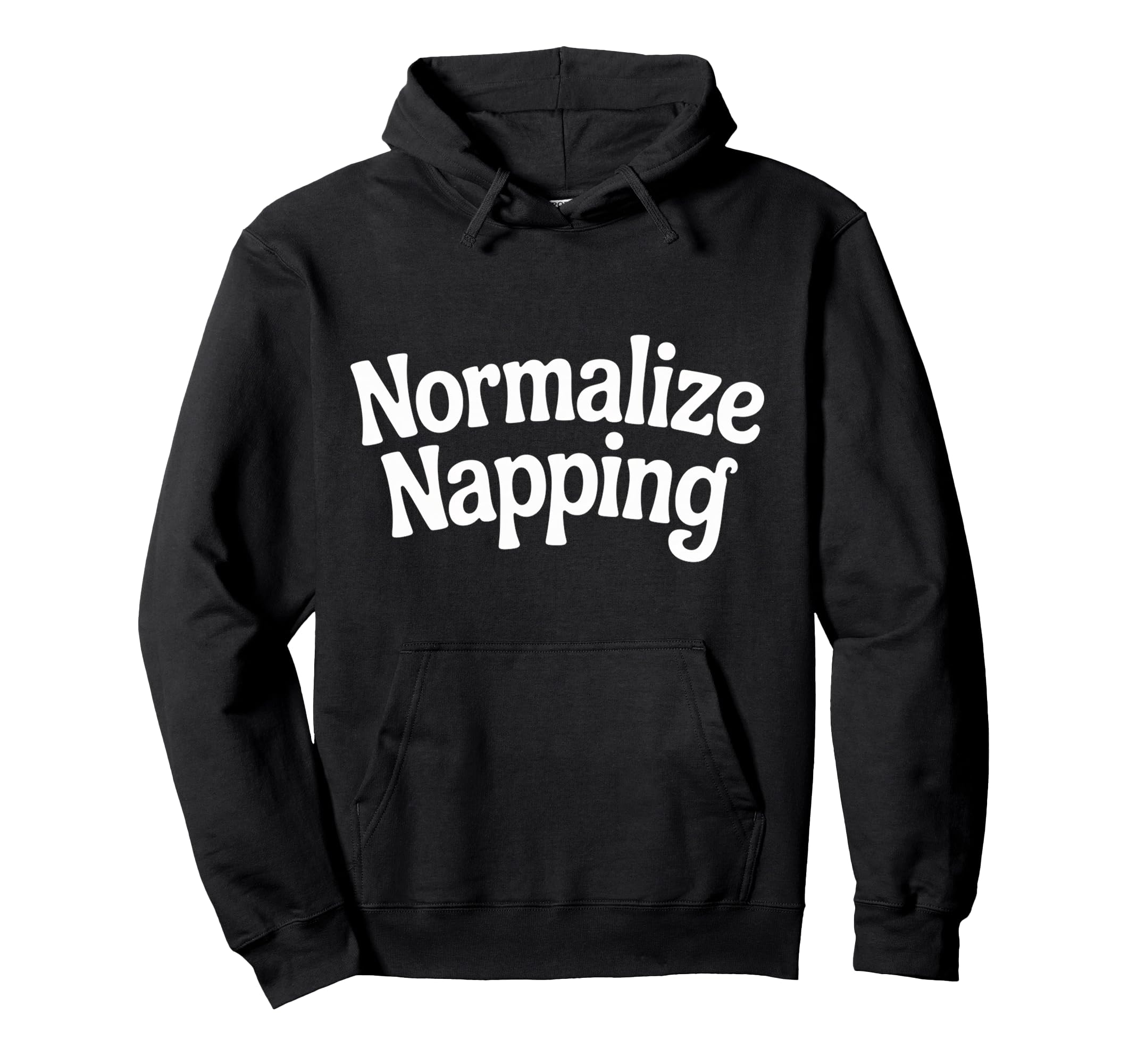 Normalize Napping Lazy Self Care Sleep Hoodie - Minimalist Print for Adults - T-Shirt, Sweatshirt, Hoodie