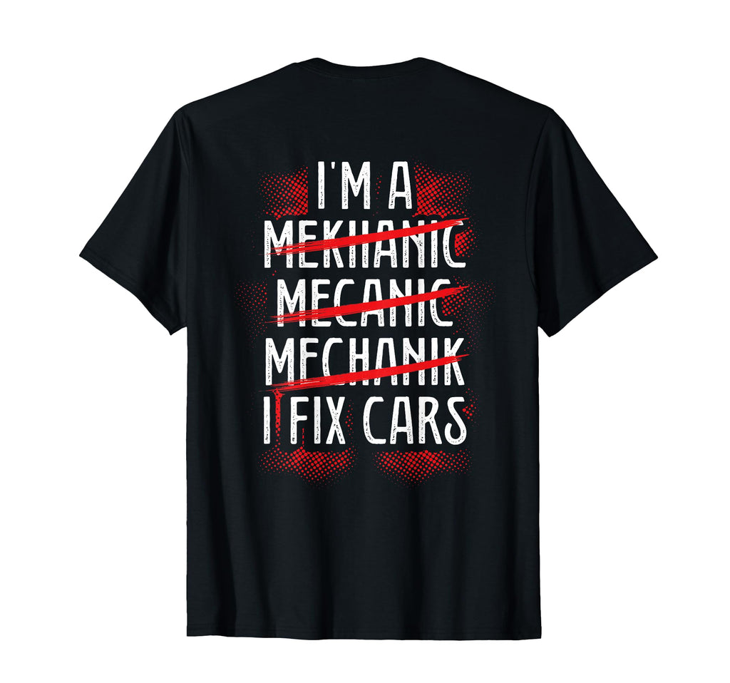 I M Mekhanic Mecanic Mechanik I Fix T-Shirt - Trendy Graphic for Adults - T-Shirt, Sweatshirt, Hoodie