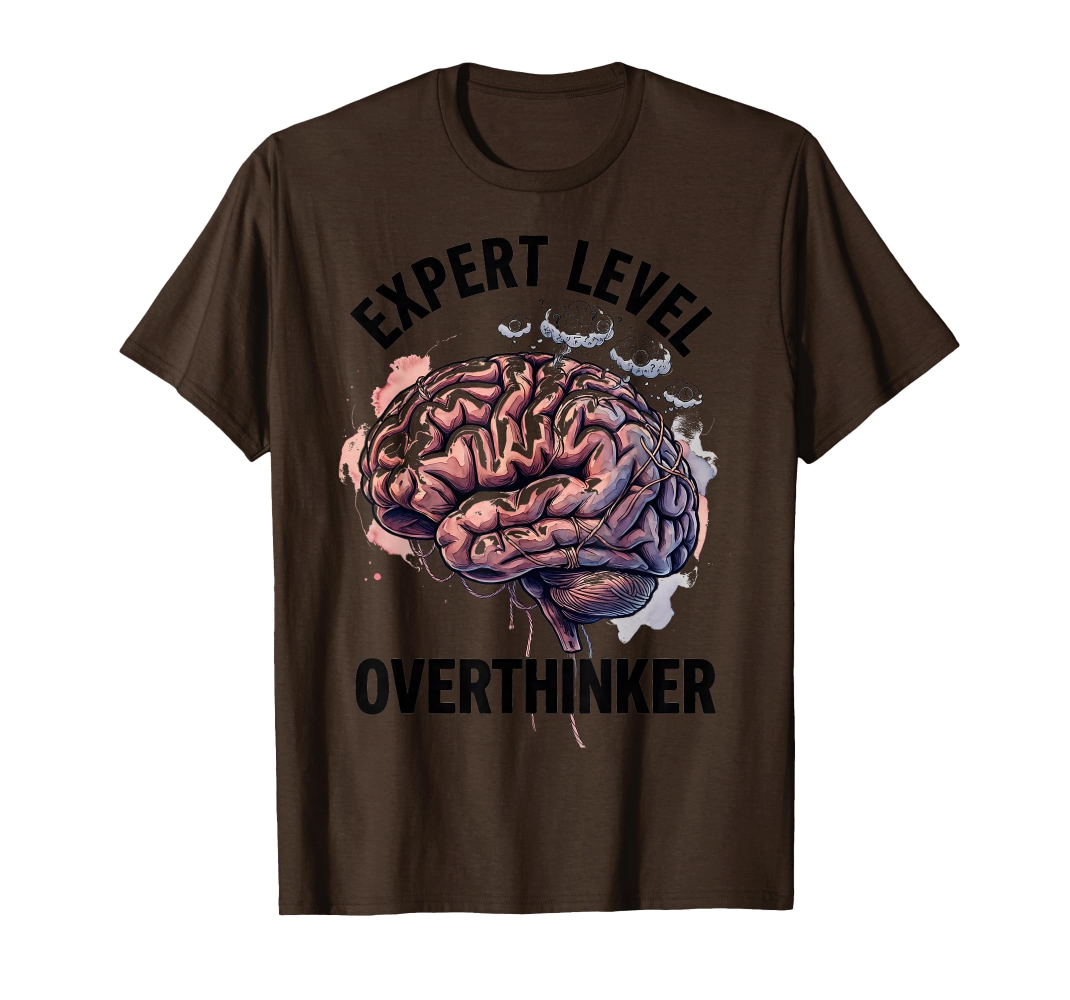 Expert Level Overthinker Funny T-Shirt - Novelty Apparel Unisex - T-Shirt, Sweatshirt, Hoodie