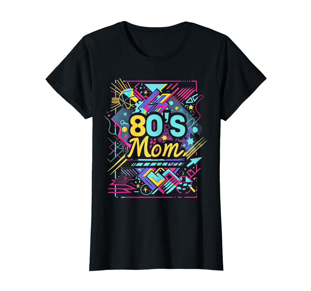 80S Mom 1980S Party Costume T-Shirt - Unique Graphic Unisex - T-Shirt, Sweatshirt, Hoodie