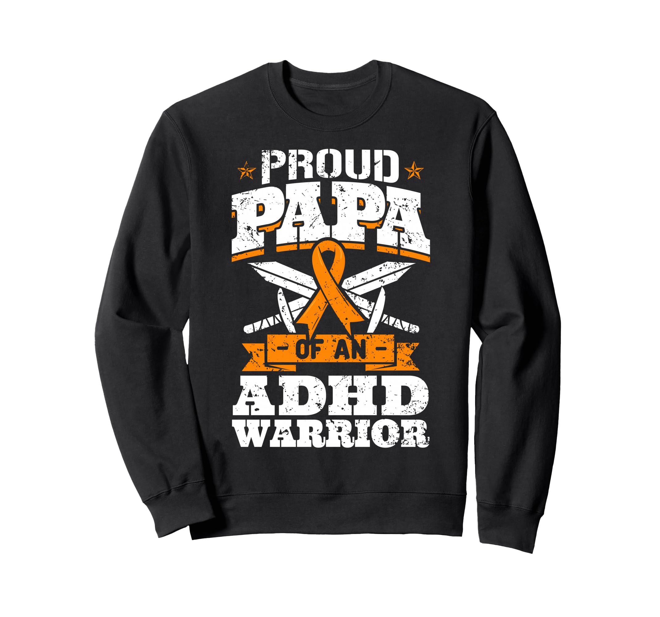 Proud Papa Adhd Warrior Attention Sweatshirt - Aesthetic Graphic Men Women - T-Shirt, Sweatshirt, Hoodie
