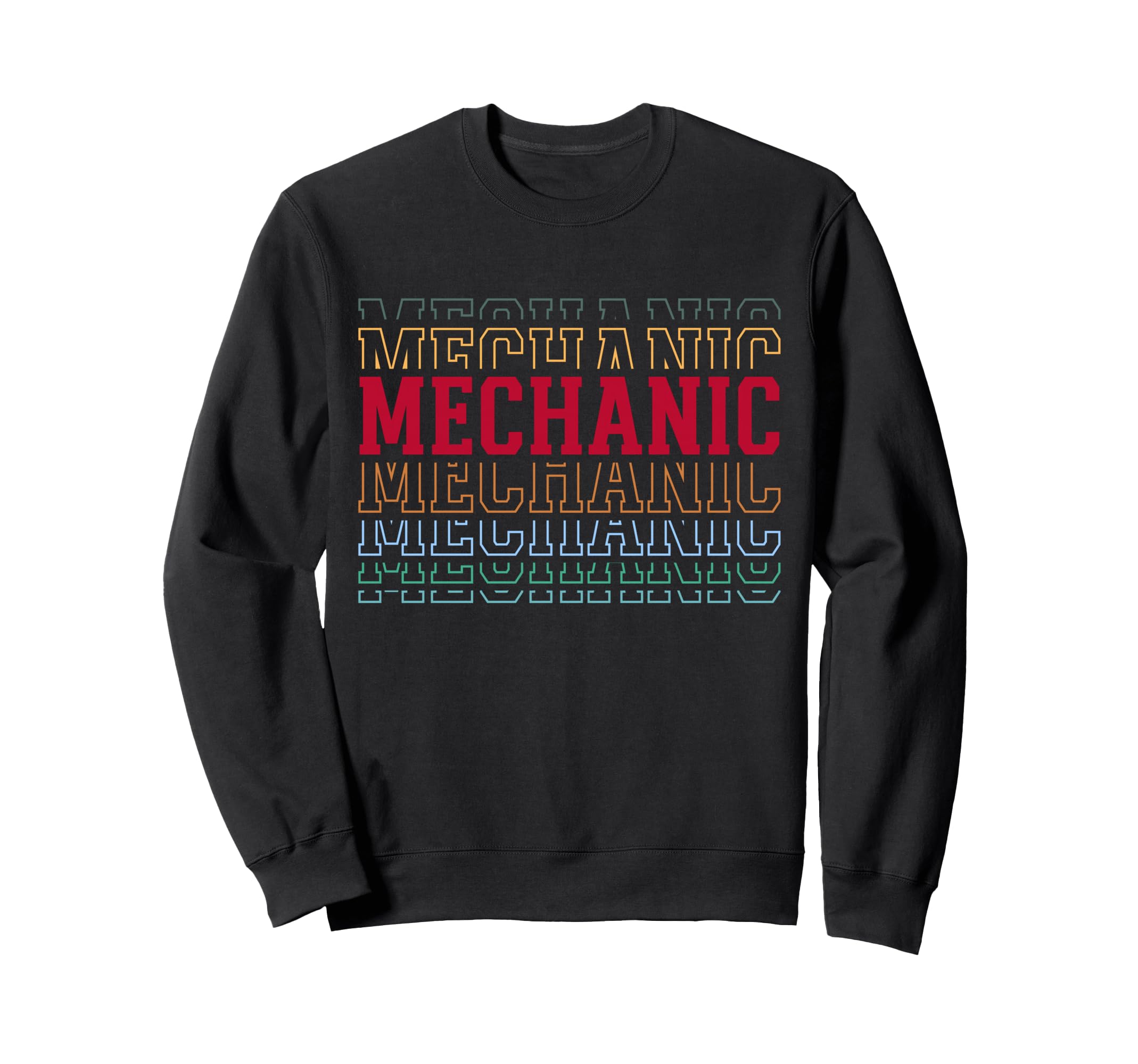Mechanic Funny Layered Text Mechanic Sweatshirt - Unique Graphic Unisex - T-Shirt, Sweatshirt, Hoodie