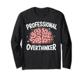Professional Overthinker Anxiety Mental T-Shirt - Trendy Graphic Men Women - T-Shirt, Sweatshirt, Hoodie