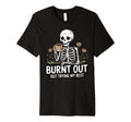 Burnt Out But Trying My Best T-Shirt - Novelty Apparel for Adults - T-Shirt, Sweatshirt, Hoodie