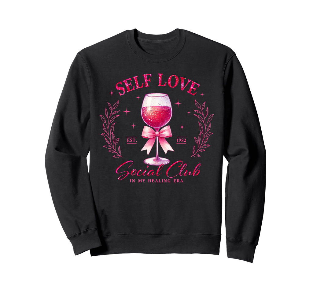 Self Love Social Club Affirmation Sweatshirt - Custom Art Print Men Women - T-Shirt, Sweatshirt, Hoodie