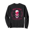 Self Love Social Club Affirmation Sweatshirt - Custom Art Print Men Women - T-Shirt, Sweatshirt, Hoodie
