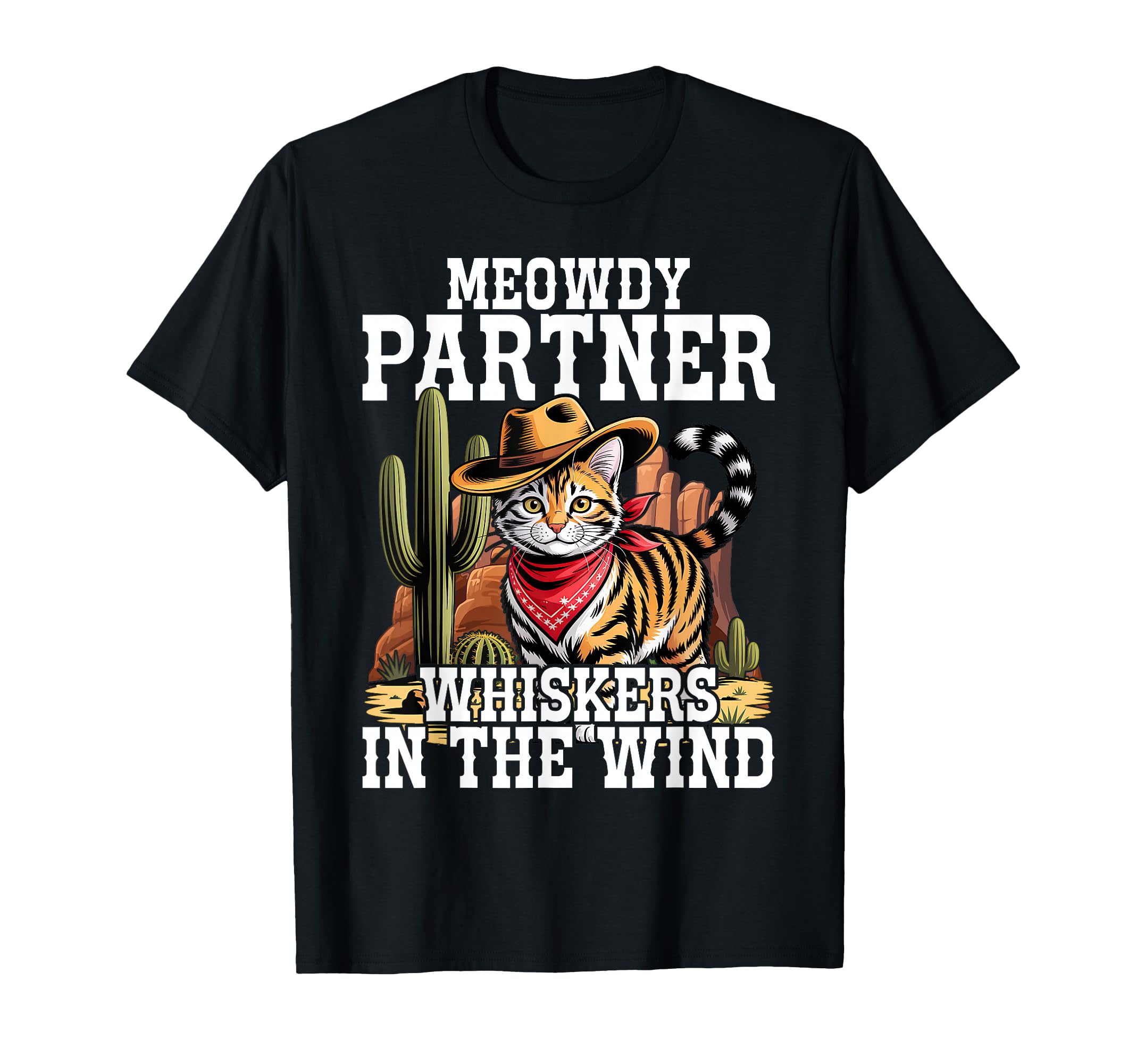 Meowdy Partner Cowboy Cat T-Shirt - Fun Novelty Design Men Women - T-Shirt, Sweatshirt, Hoodie