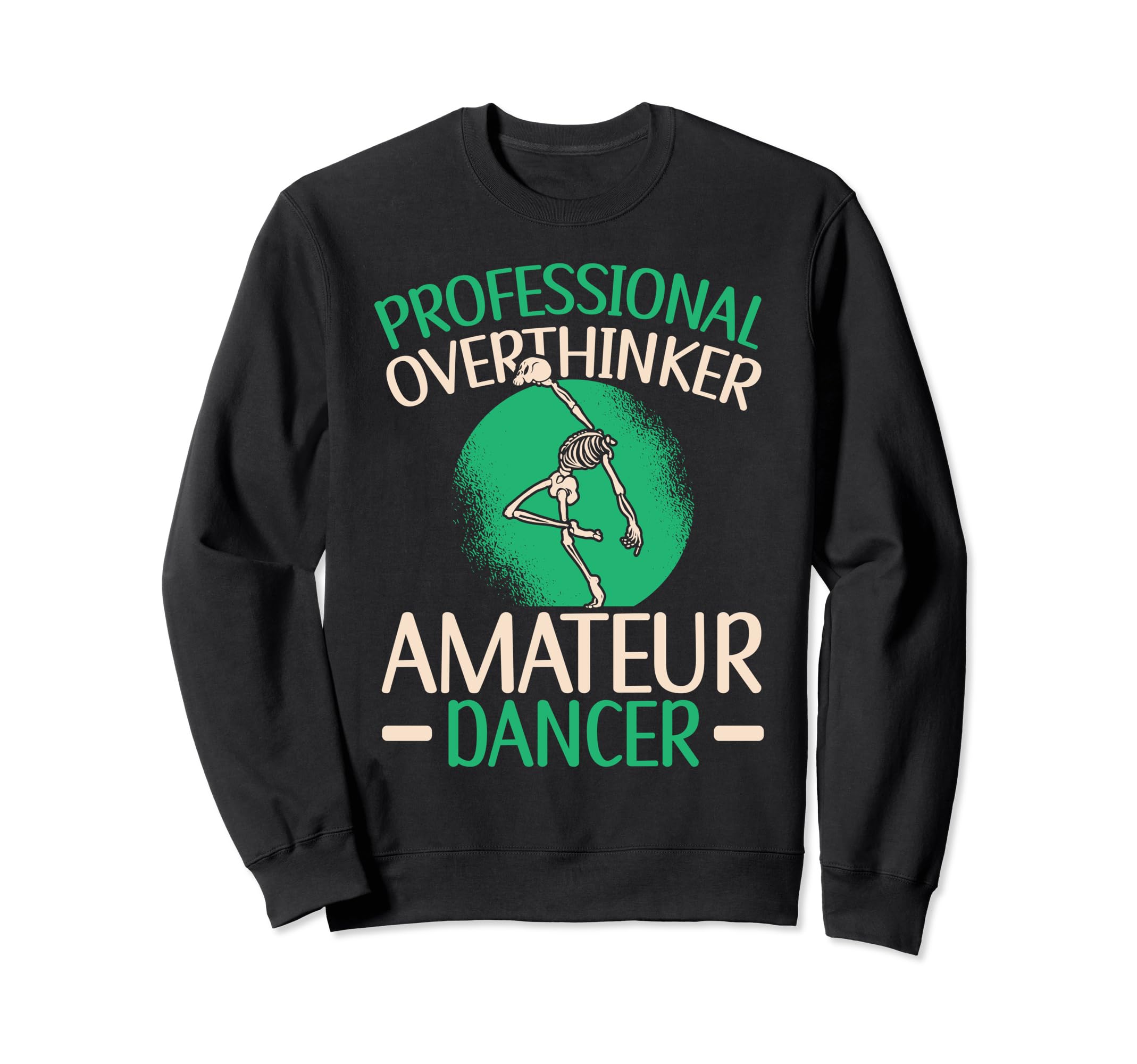 Professional Overthinker Amateur Sweatshirt - Trendy Graphic Men Women - T-Shirt, Sweatshirt, Hoodie