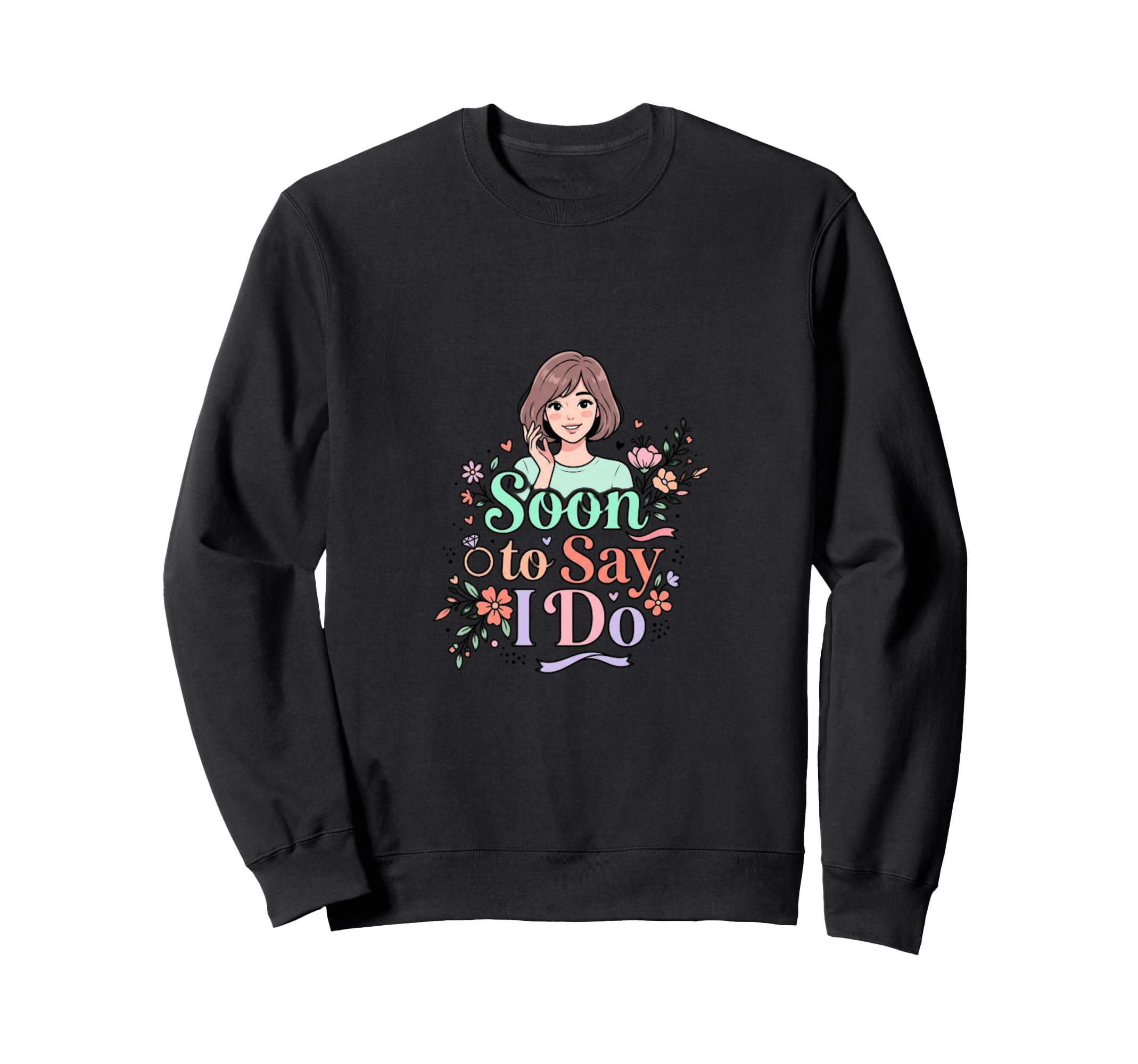 Soon To Say I Do Bridal Sweatshirt - Minimalist Print Men Women - T-Shirt, Sweatshirt, Hoodie