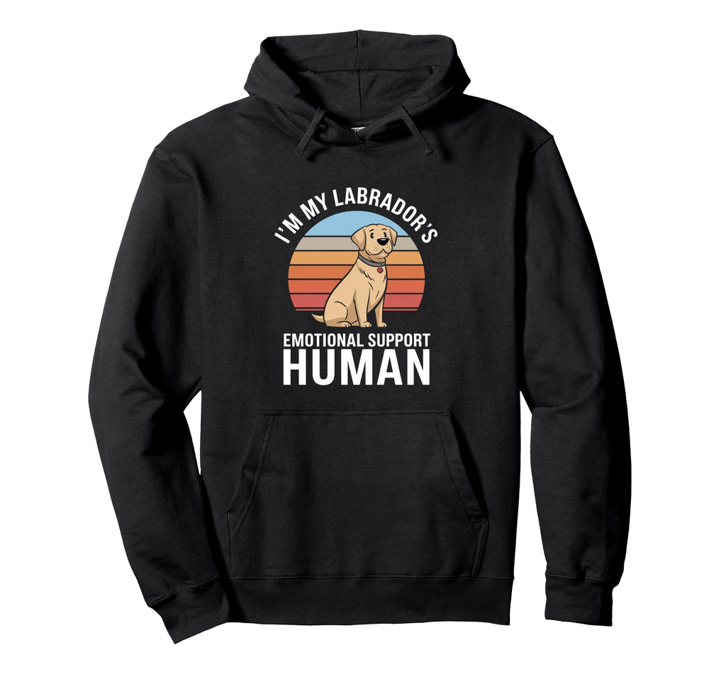 Im My Labradors Emotional Support Human Hoodie - Streetwear Style Men Women - T-Shirt, Sweatshirt, Hoodie