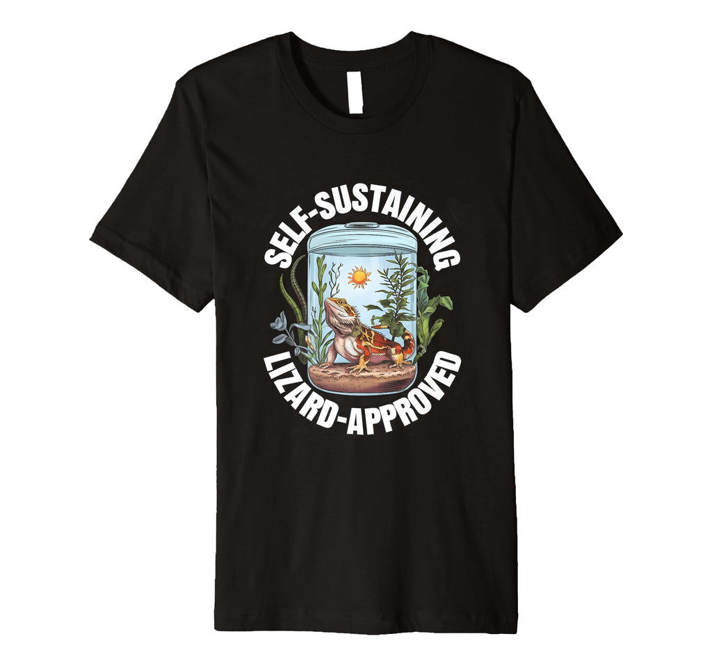 Bearded Dragon Fan Self Sustaining Lizard T-Shirt - Trendy Graphic Unisex - T-Shirt, Sweatshirt, Hoodie