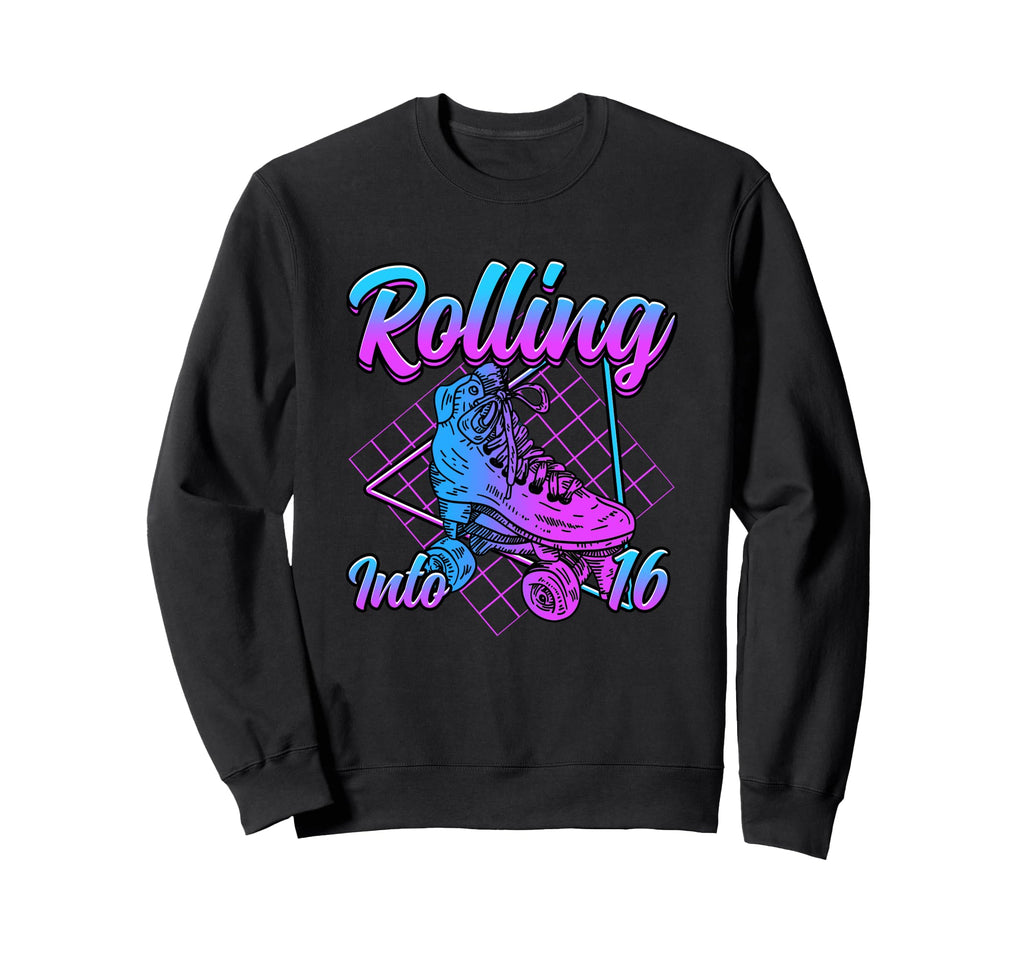 Rolling Into 16 Roller Skate Sweatshirt - Custom Art Print Men Women - T-Shirt, Sweatshirt, Hoodie