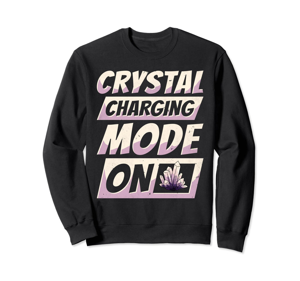 Healing Crystal Charging Mode Sweatshirt - Casual Everyday Wear Unisex - T-Shirt, Sweatshirt, Hoodie