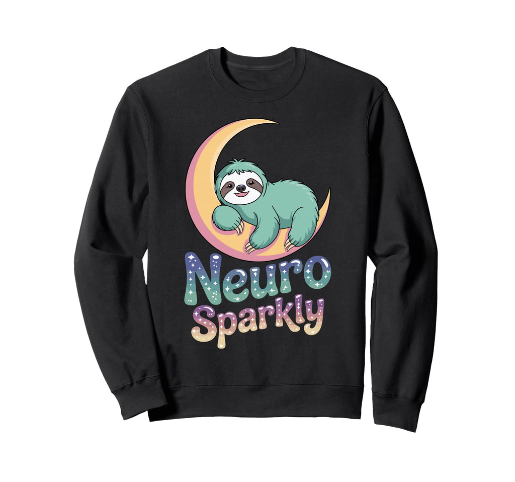 Neuro Sparkly Funny Neurodiverse Sweatshirt - Minimalist Print for Adults - T-Shirt, Sweatshirt, Hoodie