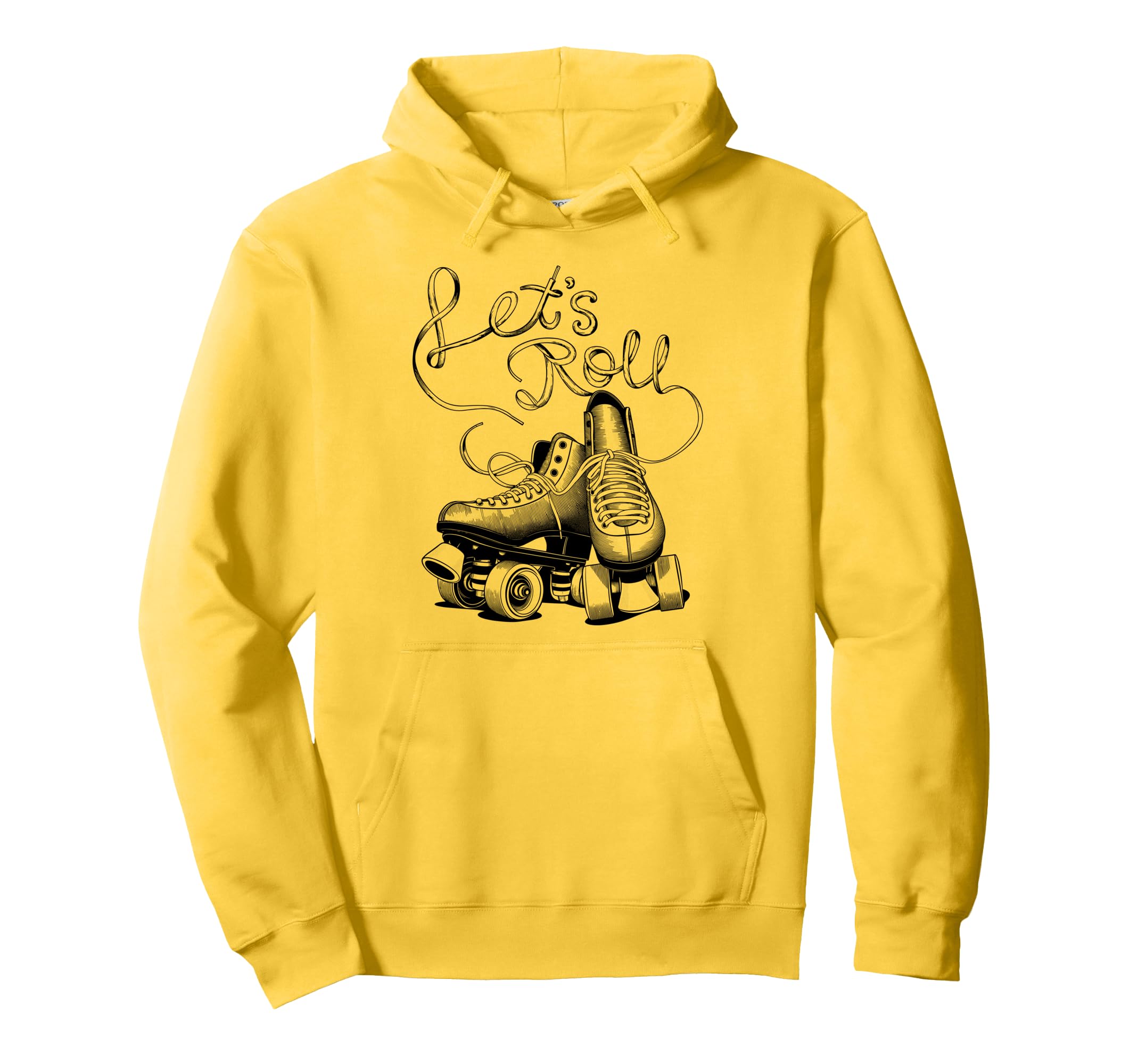 Let S Roll Roller Skating Skater Hoodie - Casual Everyday Wear Unisex - T-Shirt, Sweatshirt, Hoodie