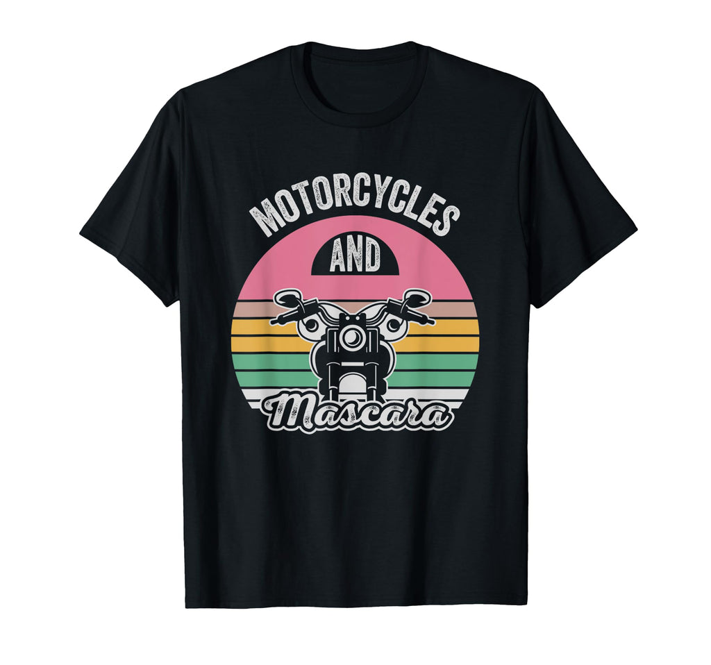 Motorcycles And Mascara Vibe T-Shirt - Casual Everyday Wear Men Women - T-Shirt, Sweatshirt, Hoodie