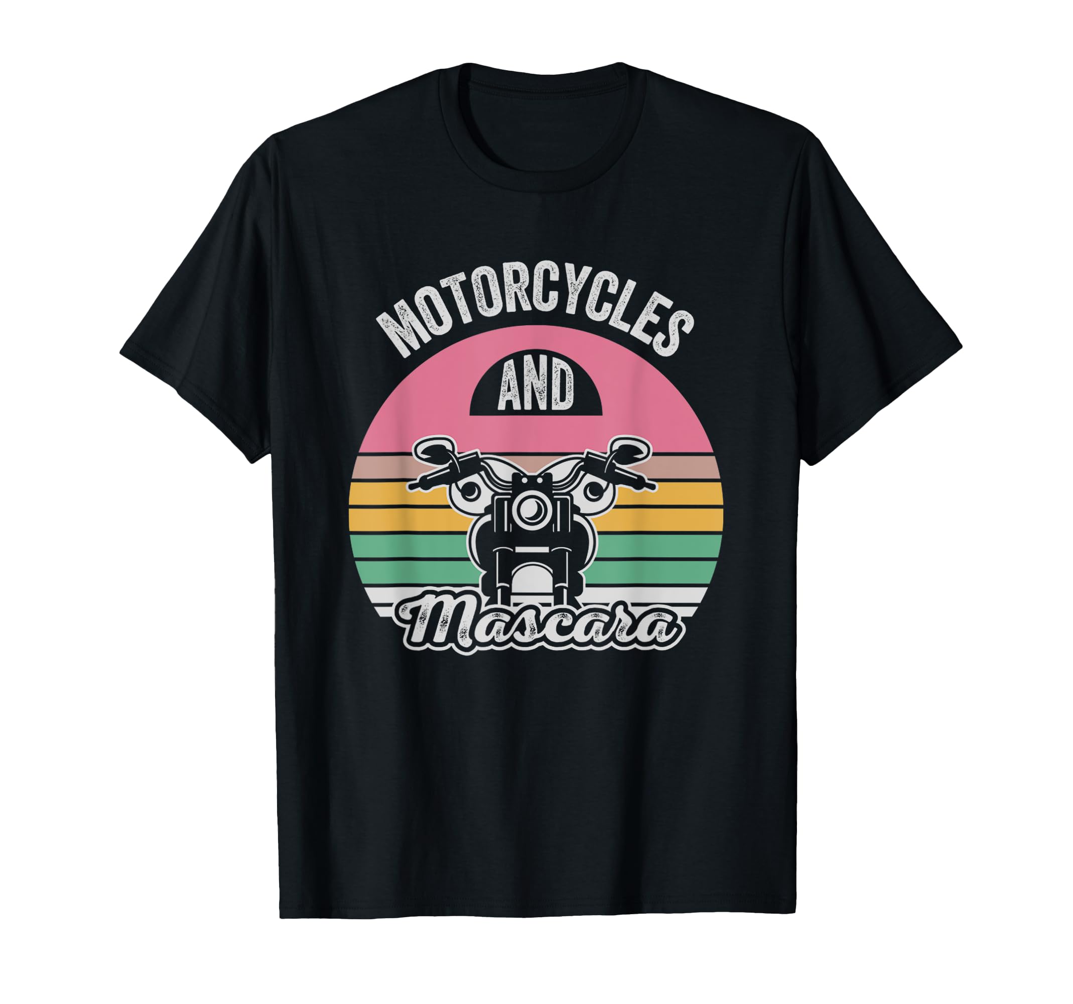 Motorcycles And Mascara Vibe T-Shirt - Casual Everyday Wear Men Women - T-Shirt, Sweatshirt, Hoodie