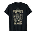 Tattoo Artist Tattoo Flash Art Trashy T-Shirt - Streetwear Style Unisex - T-Shirt, Sweatshirt, Hoodie
