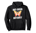 Anti Social Butterfly Funny Awkward Hoodie - Aesthetic Graphic Unisex - T-Shirt, Sweatshirt, Hoodie