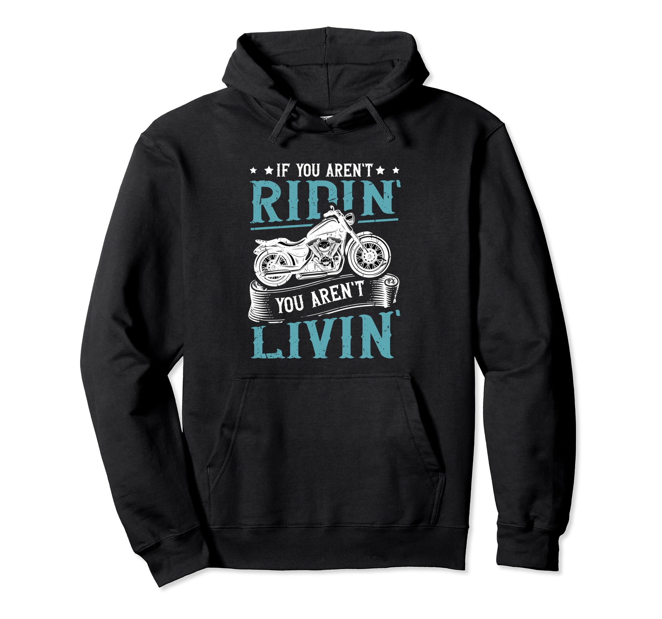 If You Arent Riding You Arent Livin Hoodie - Minimalist Print for Adults - T-Shirt, Sweatshirt, Hoodie