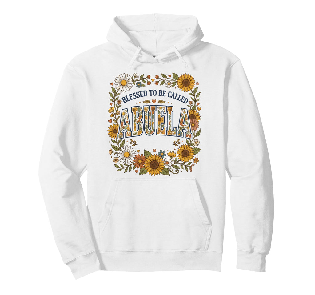 Blessed To Be Called Abuela Flower Hoodie - Minimalist Print Unisex - T-Shirt, Sweatshirt, Hoodie