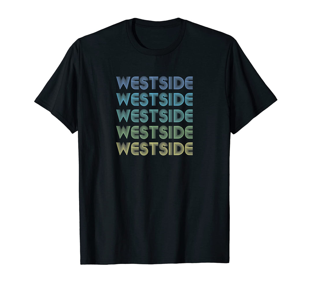 Westside Funny Word T-Shirt - Aesthetic Graphic Men Women - T-Shirt, Sweatshirt, Hoodie