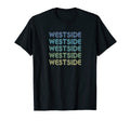 Westside Funny Word T-Shirt - Aesthetic Graphic Men Women - T-Shirt, Sweatshirt, Hoodie