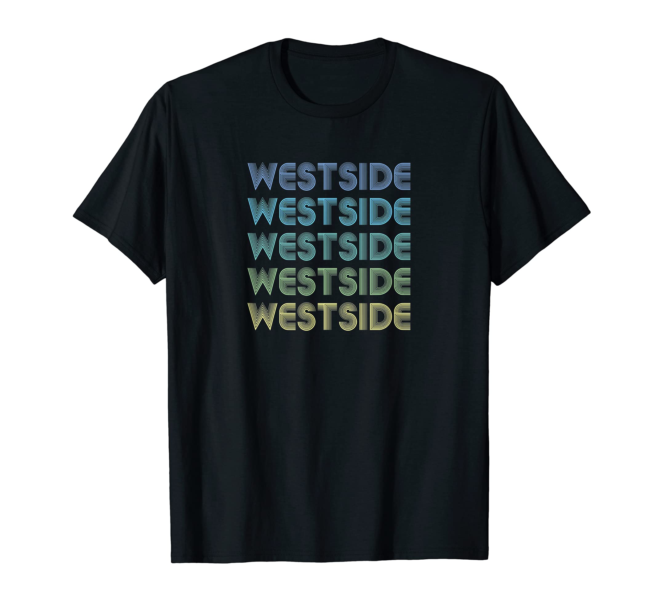 Westside Funny Word T-Shirt - Aesthetic Graphic Men Women - T-Shirt, Sweatshirt, Hoodie