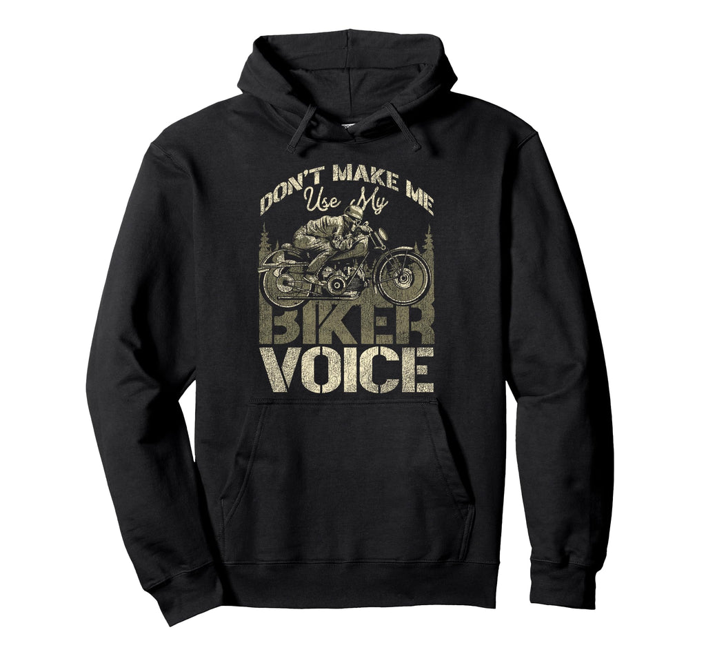 Motorcycle Biker Dont Make Me Use My Hoodie - Unique Graphic for Adults - T-Shirt, Sweatshirt, Hoodie