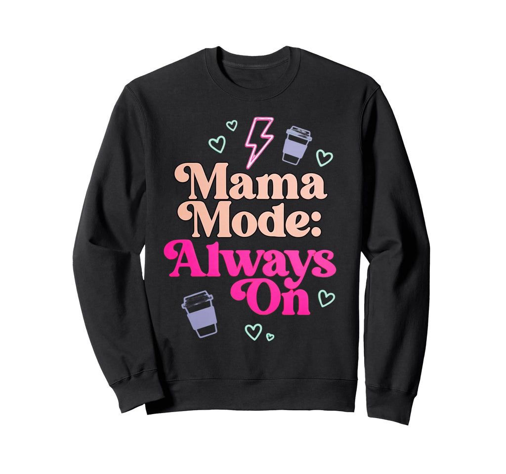 Mama Mode Groovy Coffee Heart Sweatshirt - Fun Novelty Design for Adults - T-Shirt, Sweatshirt, Hoodie