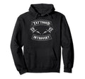 Tattooed Introvert Funny Antisocial Hoodie - Casual Everyday Wear Unisex - T-Shirt, Sweatshirt, Hoodie