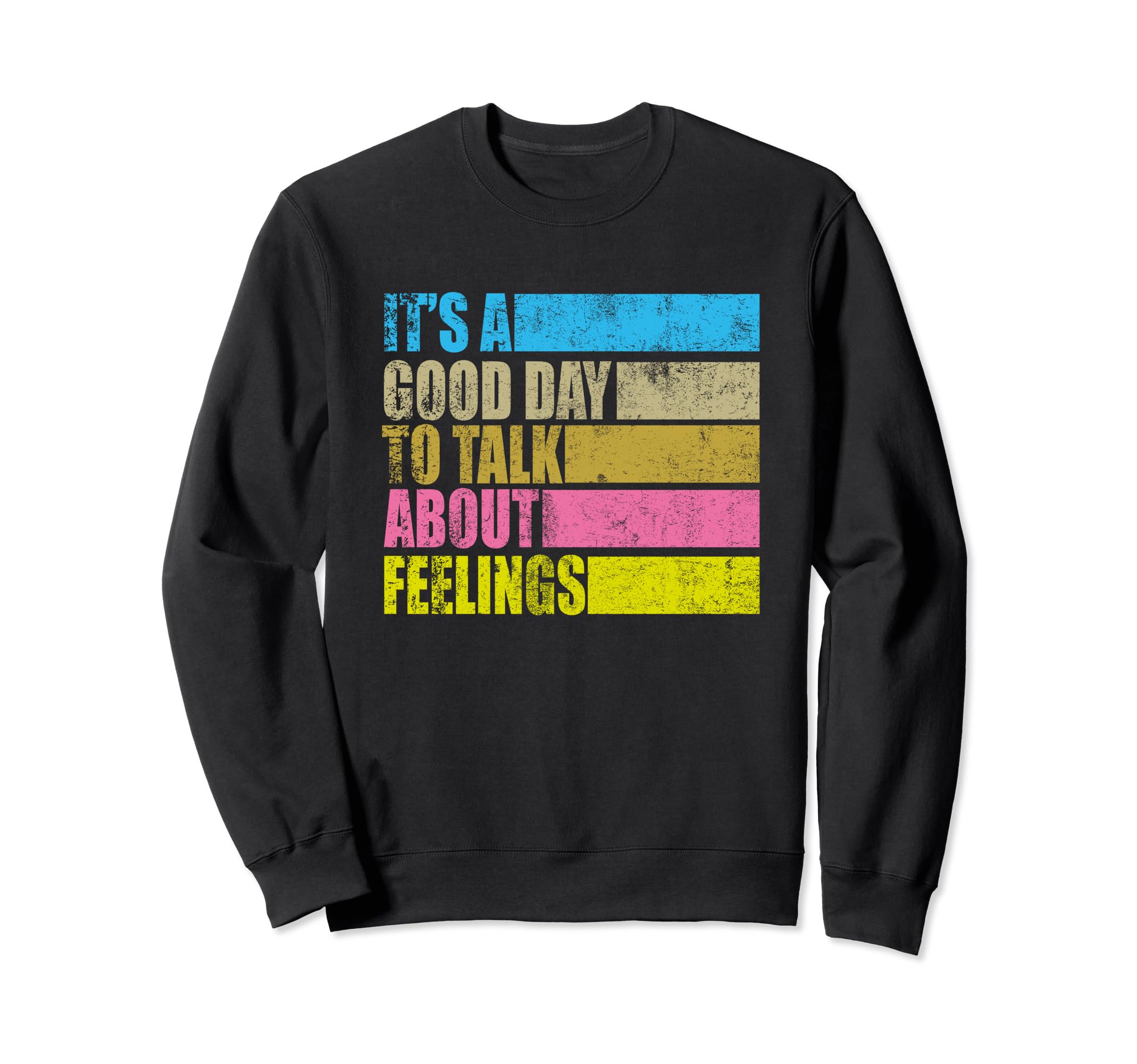 Its Good Day To Talk About Sweatshirt - Streetwear Style Men Women - T-Shirt, Sweatshirt, Hoodie