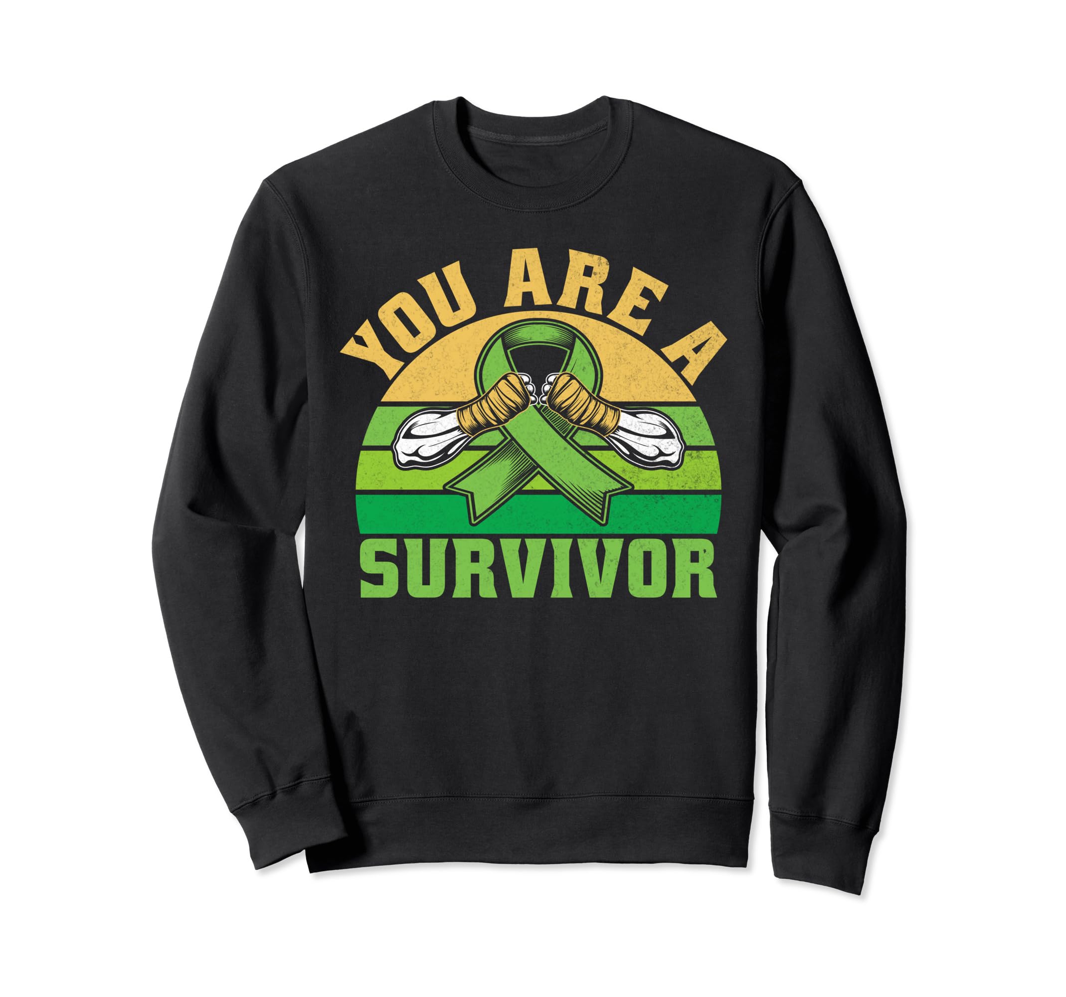 You Are Survivor Mental Health Sweatshirt - Unique Graphic Unisex - T-Shirt, Sweatshirt, Hoodie