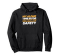 My Alone Time Is Everyones Safety Hoodie - Minimalist Print Men Women - T-Shirt, Sweatshirt, Hoodie