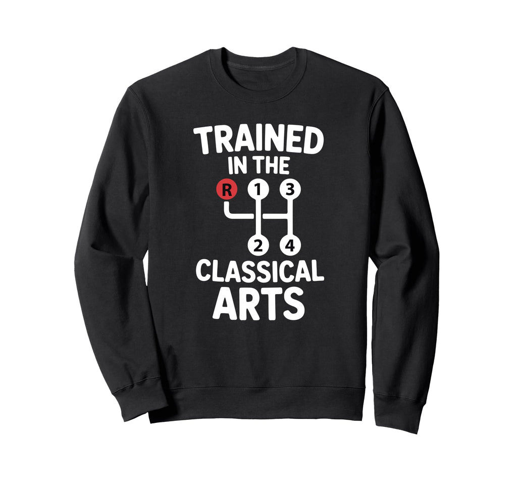 Funny Trained Classical Arts Stick Sweatshirt - Graphic Print Men Women - T-Shirt, Sweatshirt, Hoodie