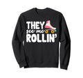 They See Mee Rollin Roller Sweatshirt - Aesthetic Graphic Men Women - T-Shirt, Sweatshirt, Hoodie