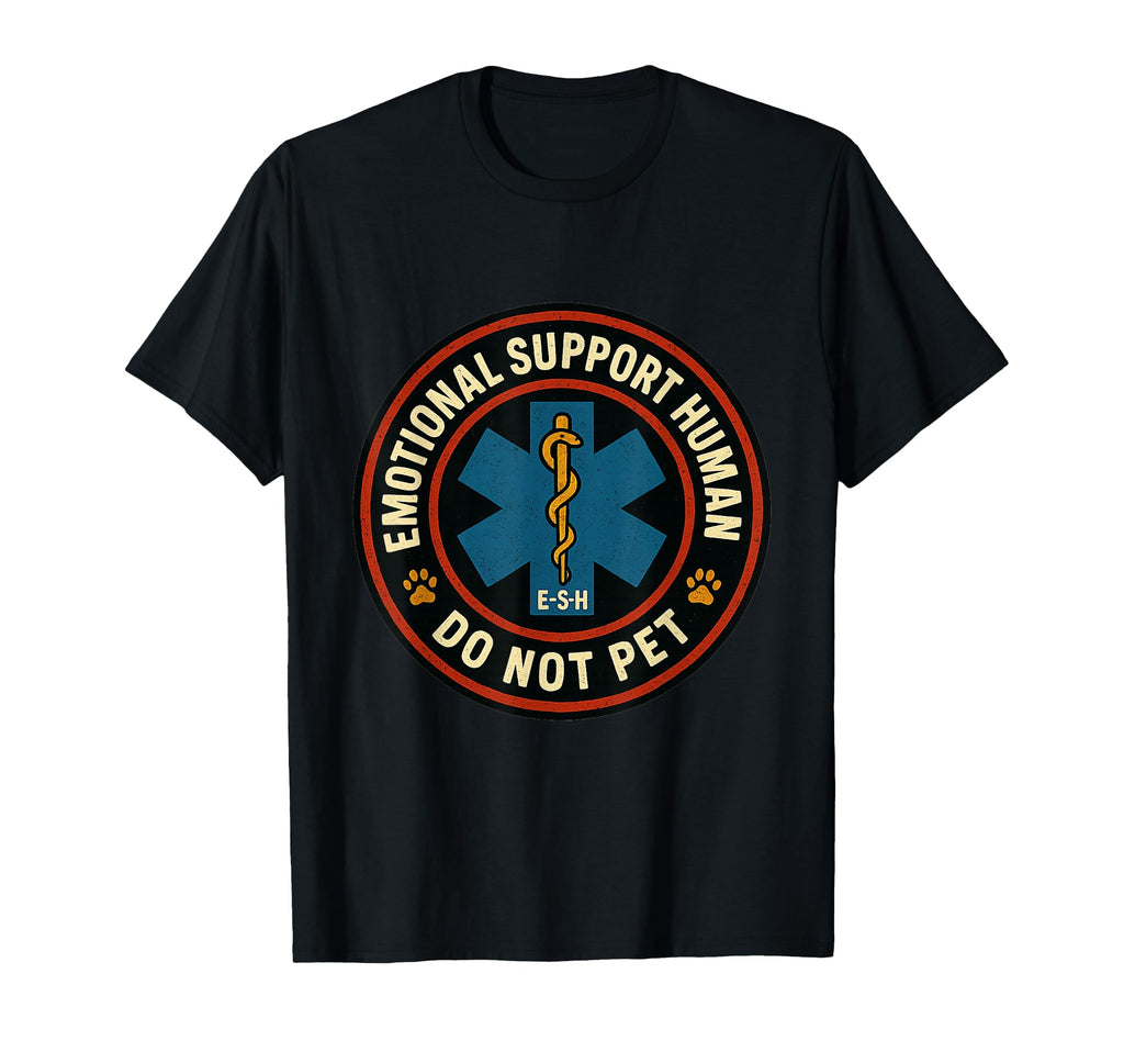 Emotional Support Human Do Not Pet T-Shirt - Aesthetic Graphic for Adults - T-Shirt, Sweatshirt, Hoodie