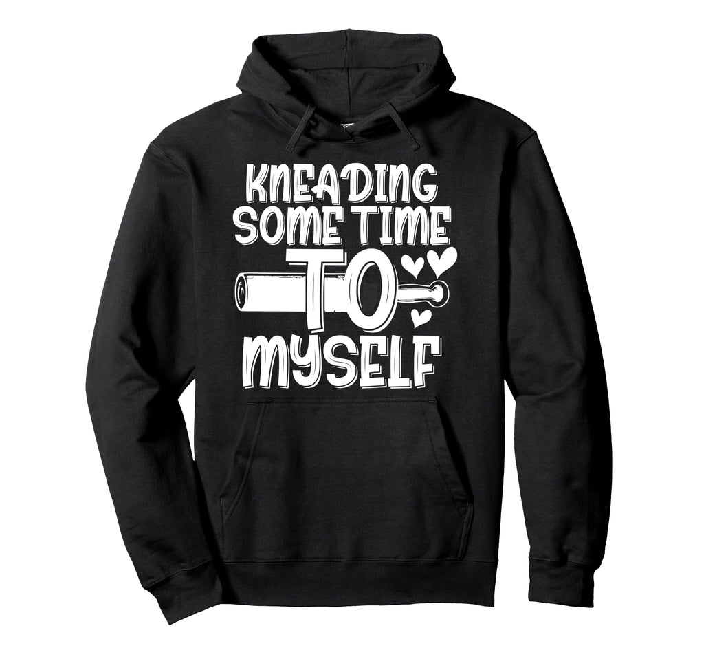 Kneading Time Self Care Baking As Sweatshirt - Custom Art Print Men Women - T-Shirt, Sweatshirt, Hoodie