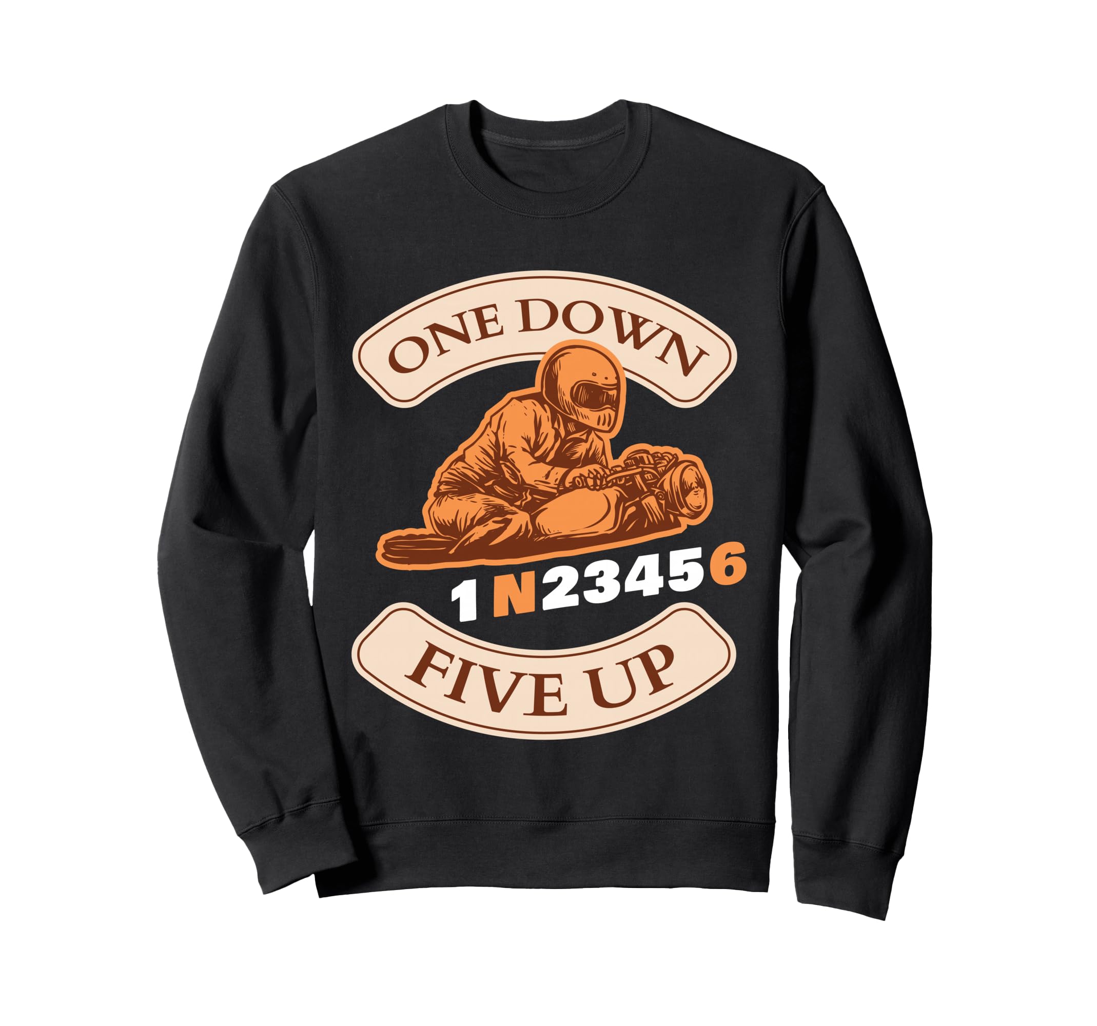 Motorcycle Racing One Down Five Up Sweatshirt - Unique Graphic Men Women - T-Shirt, Sweatshirt, Hoodie
