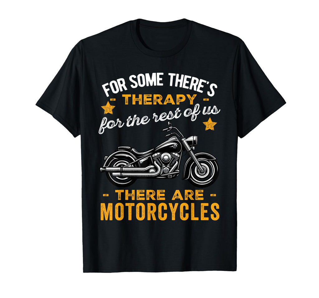 Funny Some Theres Therapy Motorcycle T-Shirt - Trendy Graphic Men Women - T-Shirt, Sweatshirt, Hoodie