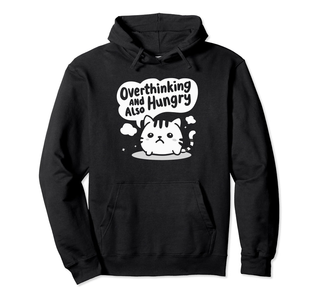Hungry Overthinker Food Anxiety Sweatshirt - Aesthetic Graphic Unisex - T-Shirt, Sweatshirt, Hoodie