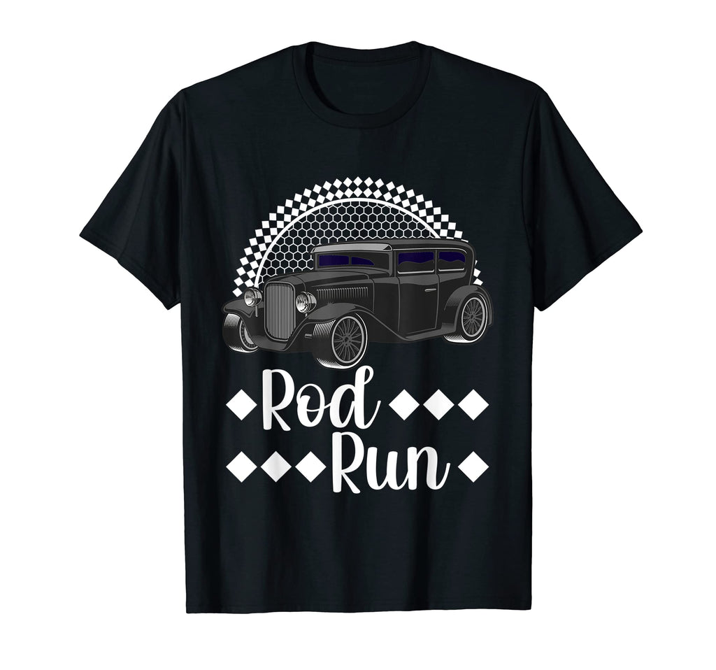 Rod Run Hot Rod Sedan Rat Rod Car T-Shirt - Fun Novelty Design Men Women - T-Shirt, Sweatshirt, Hoodie
