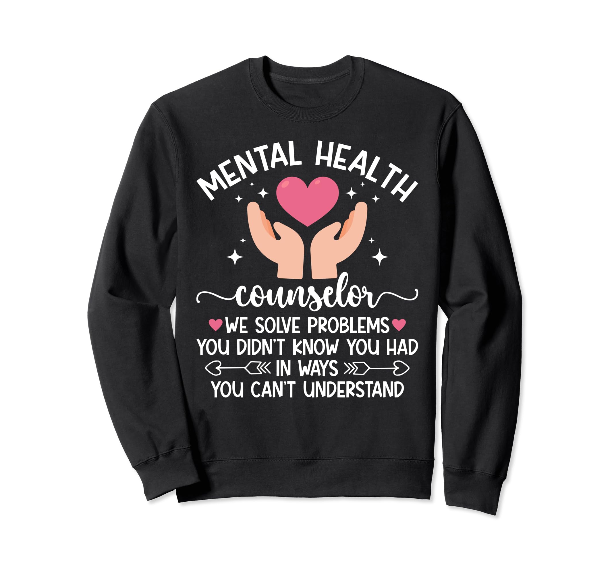 Mental Health Counselor Month Mental Sweatshirt - Trendy Graphic Men Women - T-Shirt, Sweatshirt, Hoodie