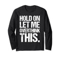 Overthinker Distressed Introverts T-Shirt - Minimalist Print Unisex - T-Shirt, Sweatshirt, Hoodie