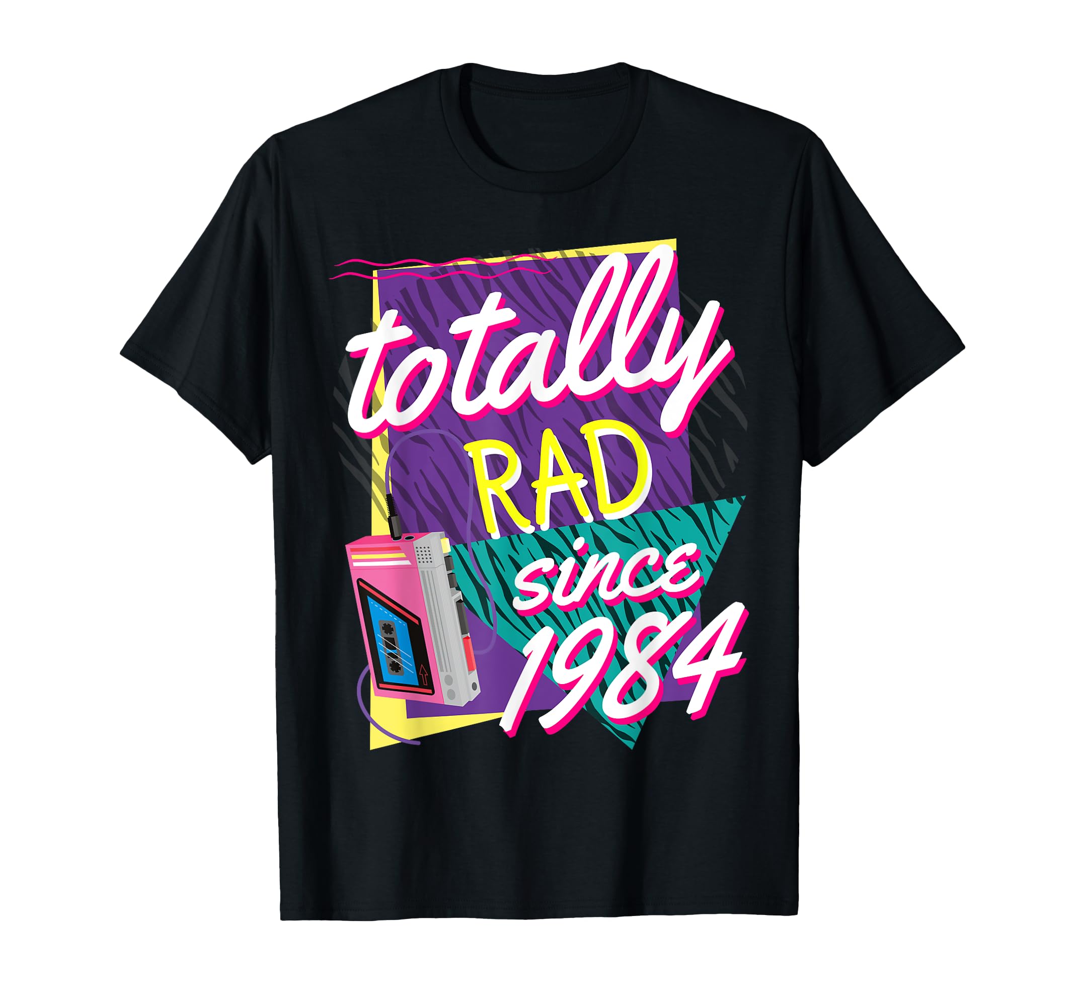 Totally Rad 80S Throwback Funny T-Shirt - Casual Everyday Wear Men Women - T-Shirt, Sweatshirt, Hoodie