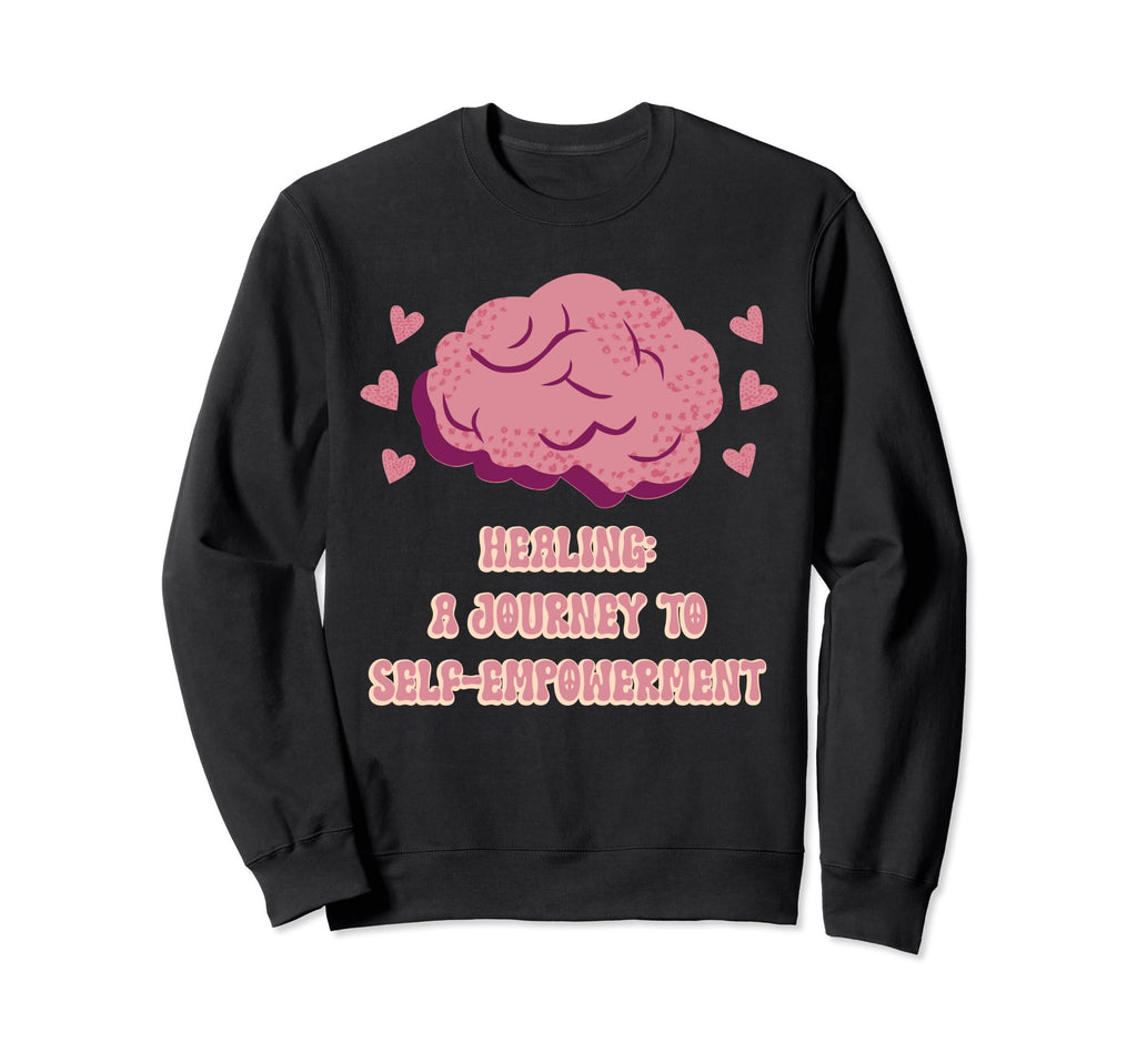 Healing Journey To Self Empowerment Sweatshirt - Minimalist Print Unisex - T-Shirt, Sweatshirt, Hoodie