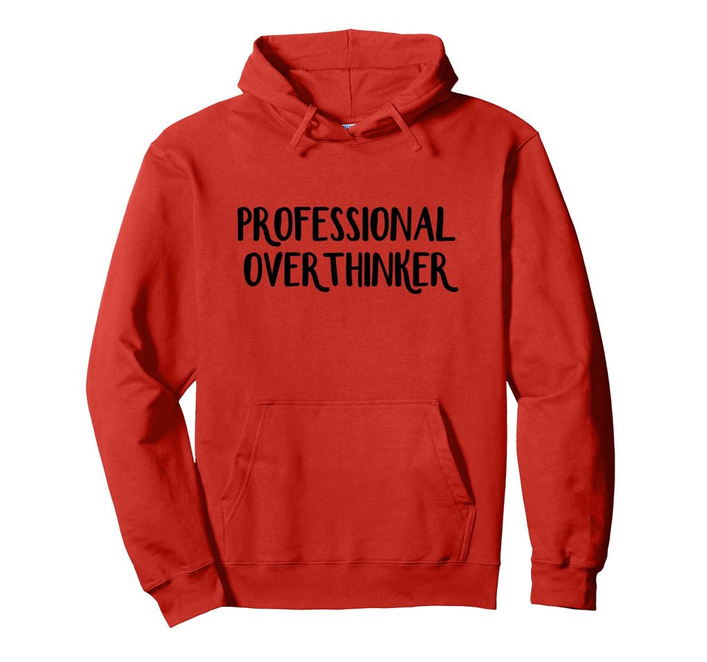 Professional Overthinker Hoodie - Trendy Graphic for Adults - T-Shirt, Sweatshirt, Hoodie