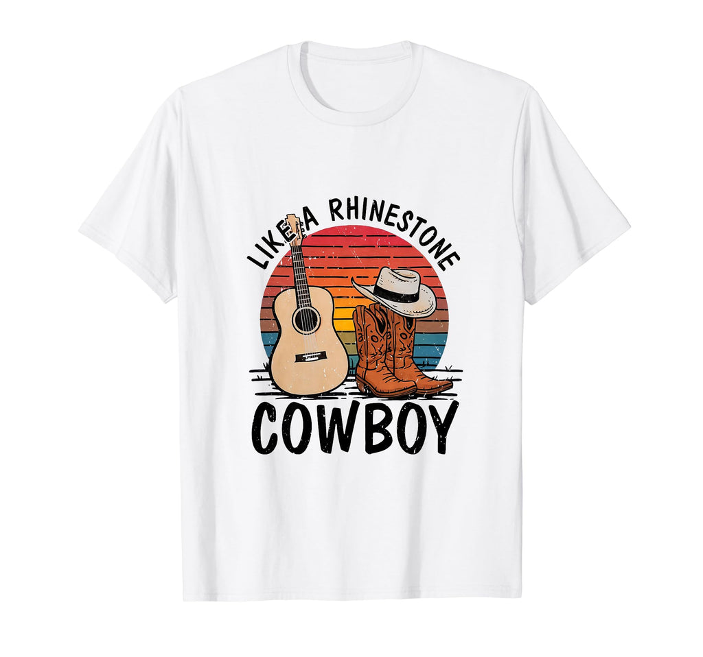 Like Rhinestone Cowboy Boots Hat Western T-Shirt - Trendy Graphic Unisex - T-Shirt, Sweatshirt, Hoodie