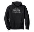 Bella Name Funny Gag Sarcasm Those Who Hoodie - Custom Art Print Men Women - T-Shirt, Sweatshirt, Hoodie